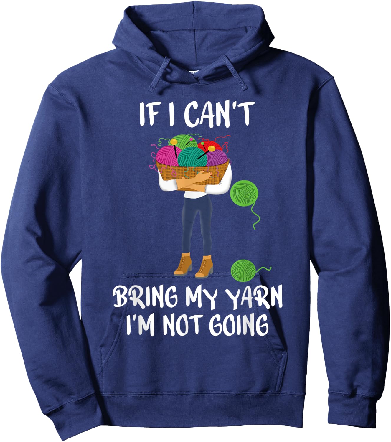 Knitting Crochet If I can't bring my yarn I'm not going Hoodie - Hoodie | Navy
