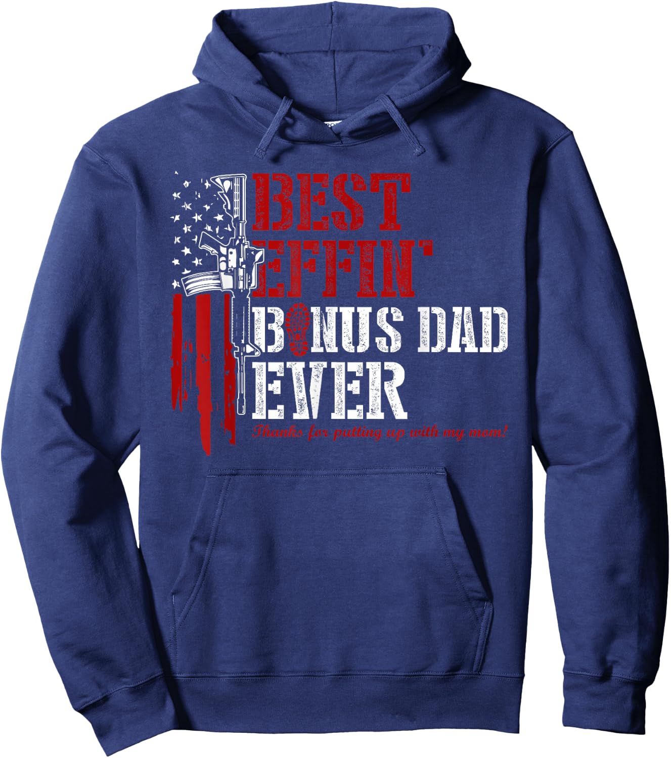Best Effin’ Bonus Dad Ever - Step Dad Father's Day Usa Flag Hoodie - Hoodie | Navy