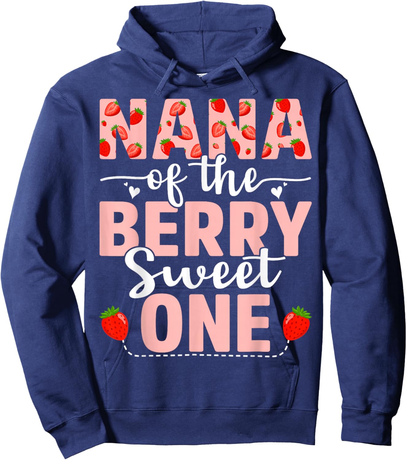 Nana Of The Berry Sweet One Birthday Strawberry Nana Hoodie - Hoodie | Navy