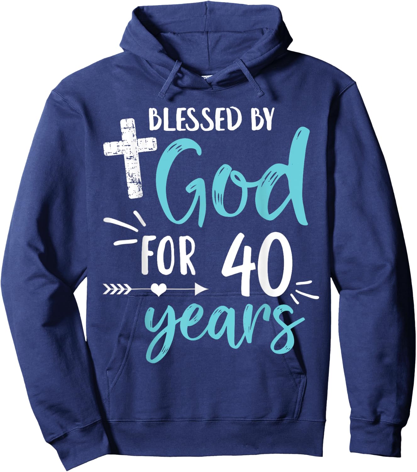 Blessed By God For 40 Years Cute Religious God's Grace Hoodie - Hoodie | Navy