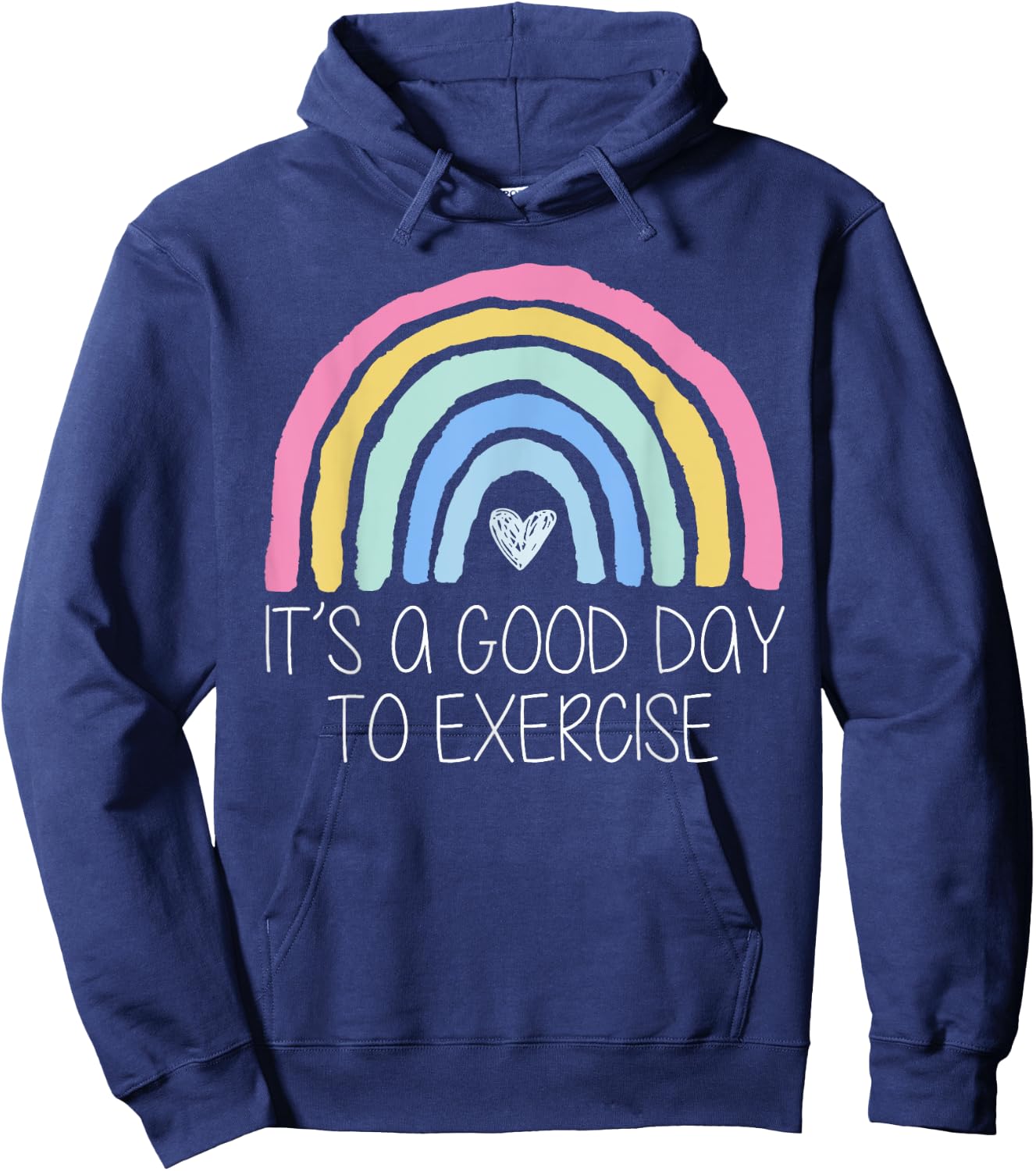 It Is A Good Day To Exercise Rainbow Hoodie - Hoodie | Navy