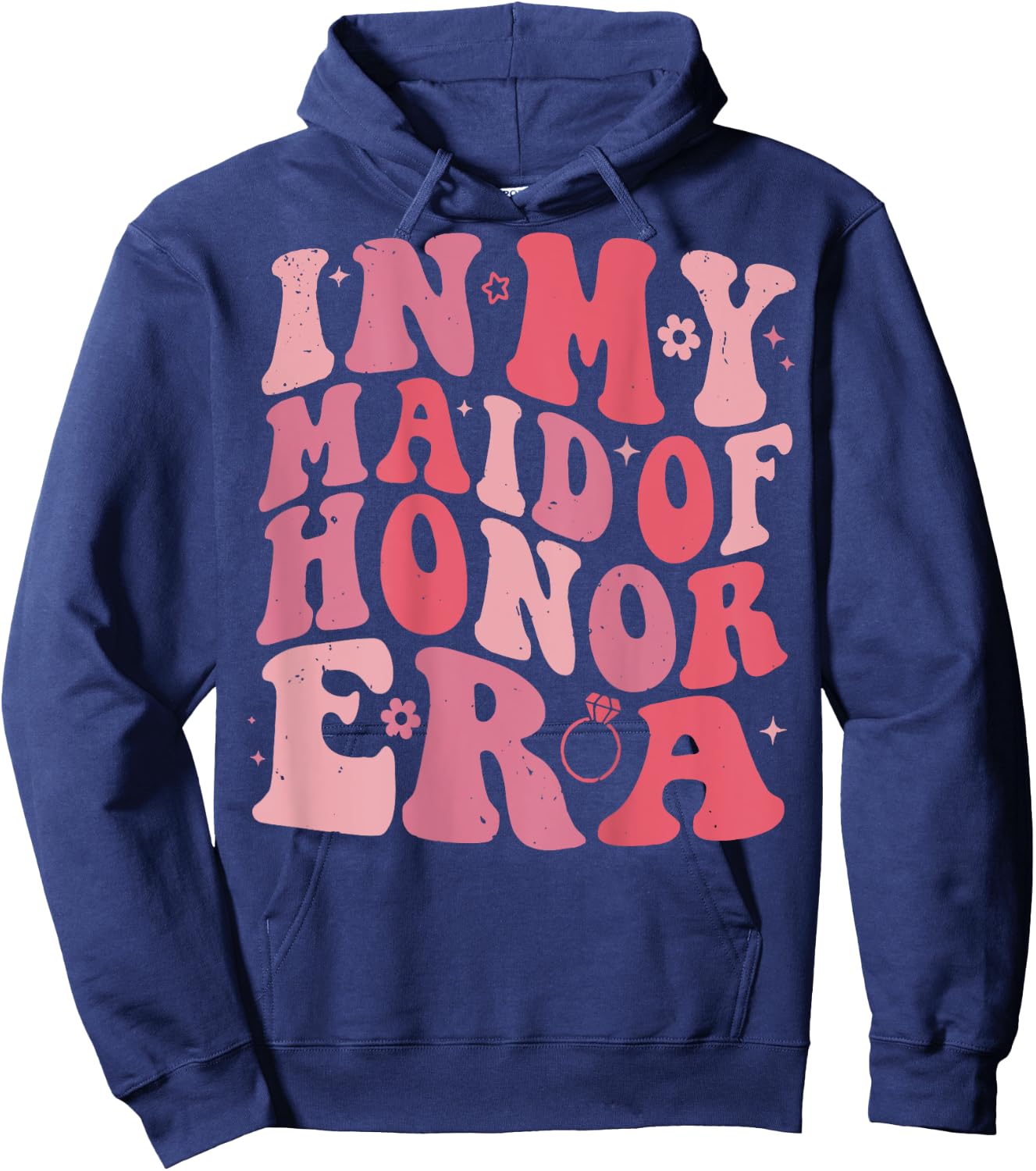 In My Maid of Honor Era Bridesmaid Wedding Word On Back , black Hoodie - Hoodie | Navy