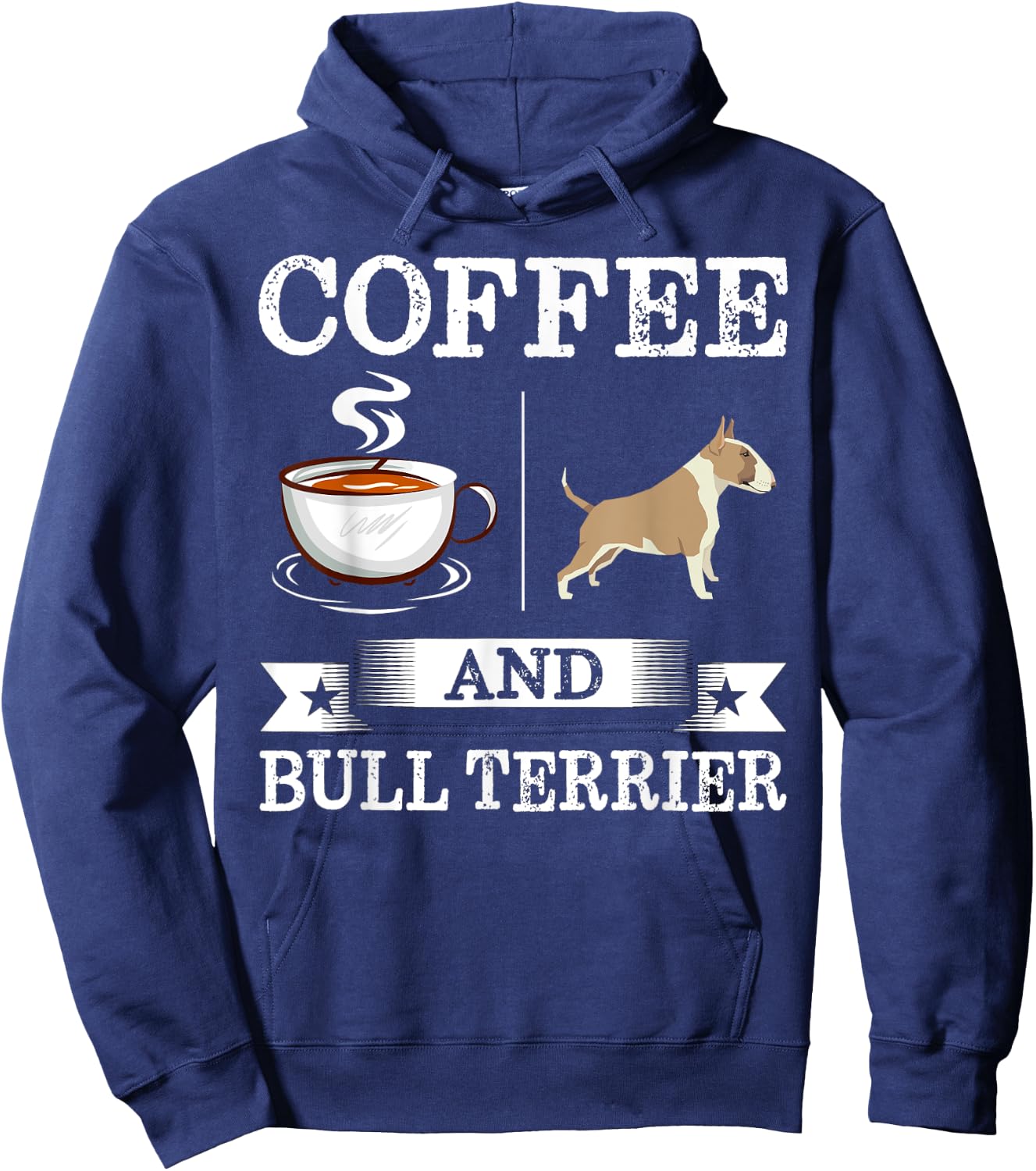Bull Terrier Shirt Coffee And Bull Terrier Cute Dog Gift Hoodie - Hoodie | Navy