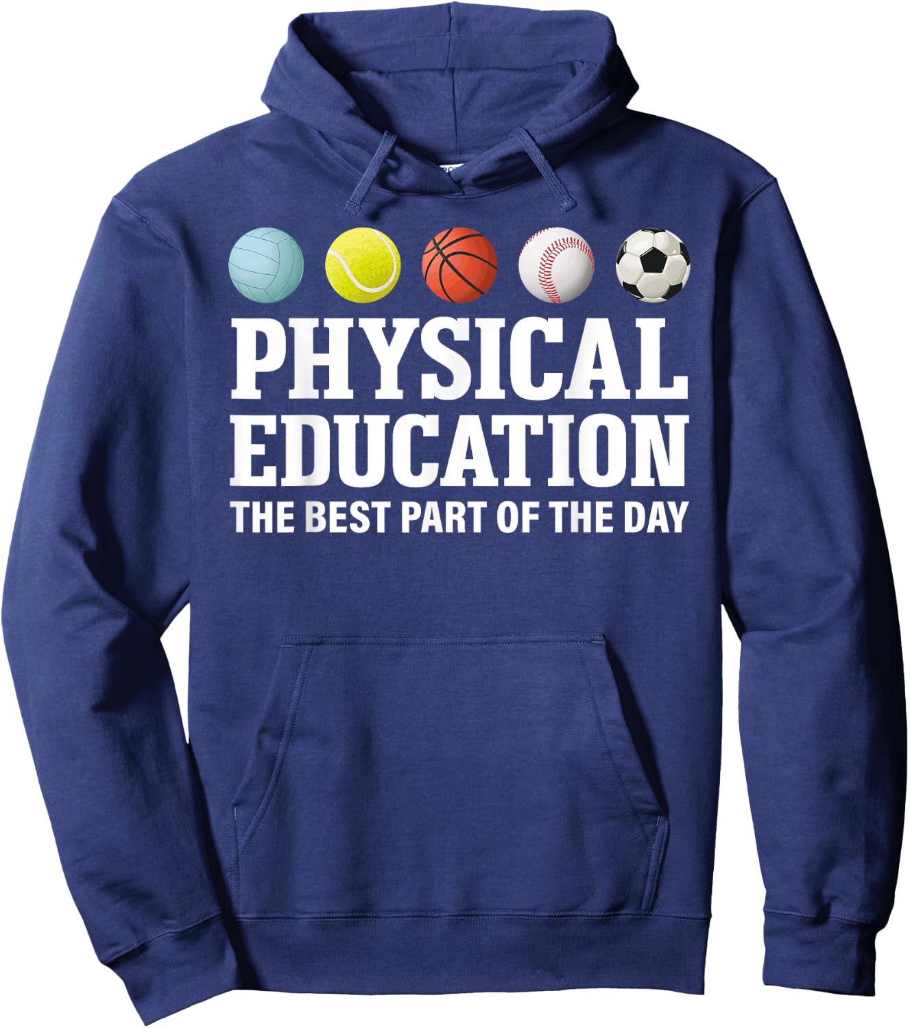 Physical Education The Best Part Of The Day Hoodie - Hoodie | Navy