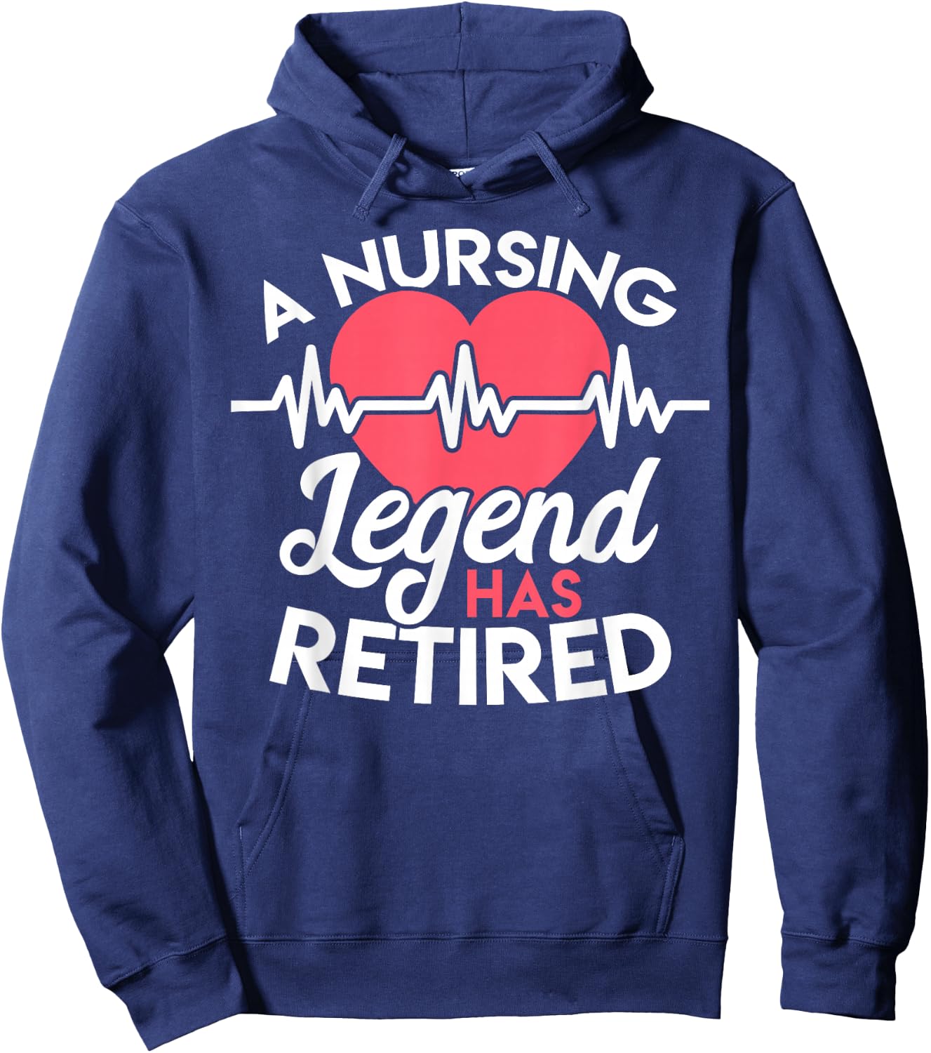 Retirement T Shirt for Nurses Nursing Legend Has Retired Hoodie - Hoodie | Navy