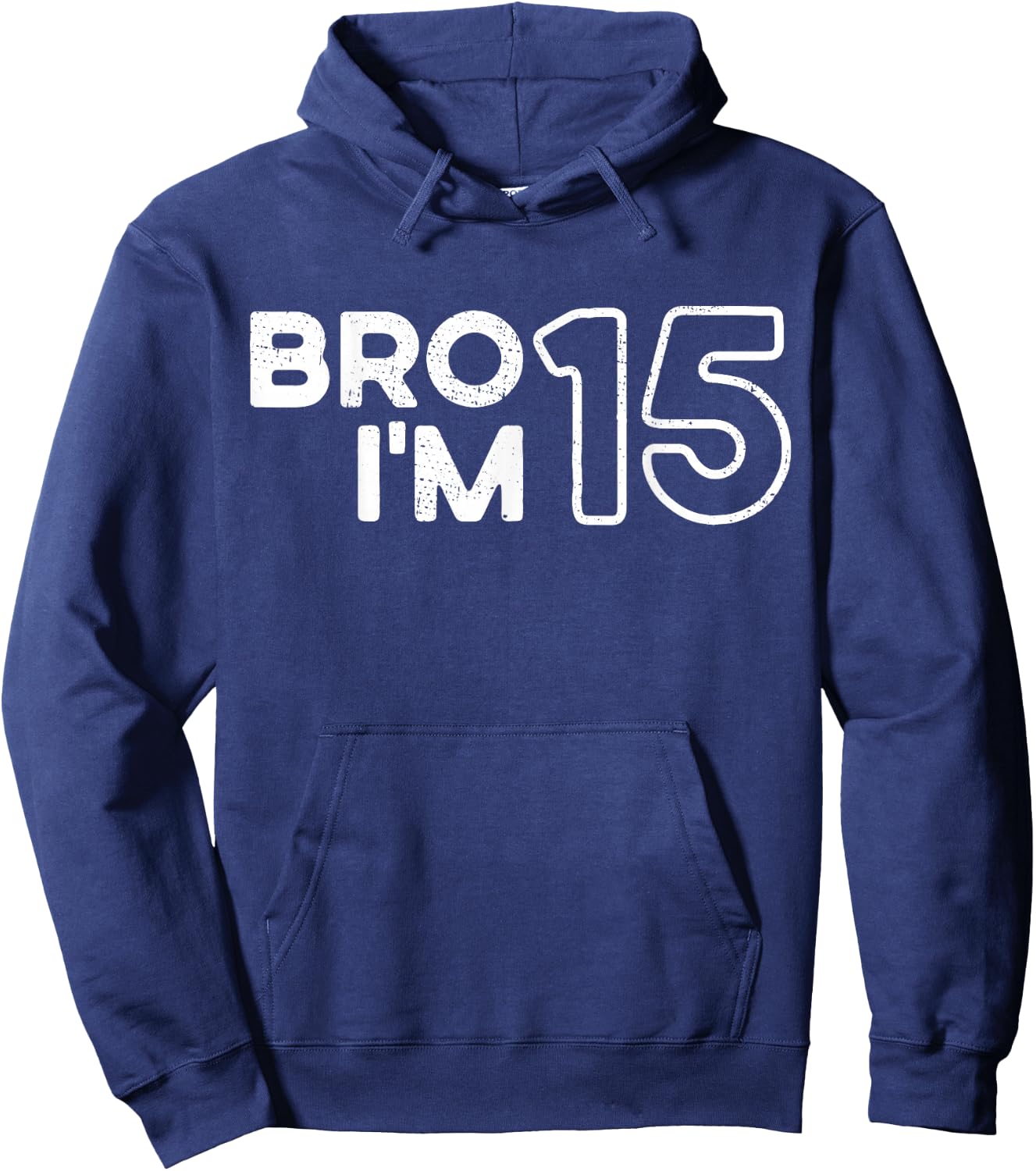 Bruder, ich bin 15, 15 Jahre alt, Mädchen und Jungen, 15. Geburtstag Hoodie - Hoodie | Navy