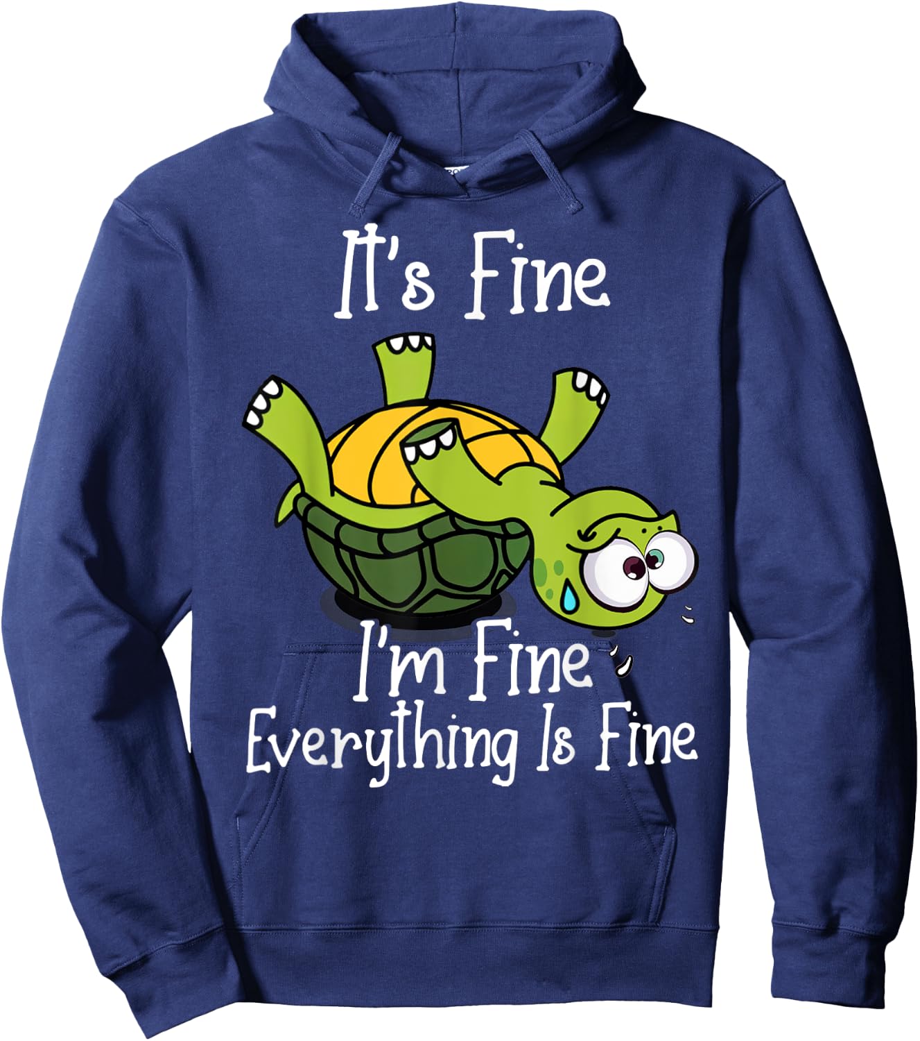 It's fine I'm fine everything is fine funny Cute Turtle Hoodie - Hoodie | Navy