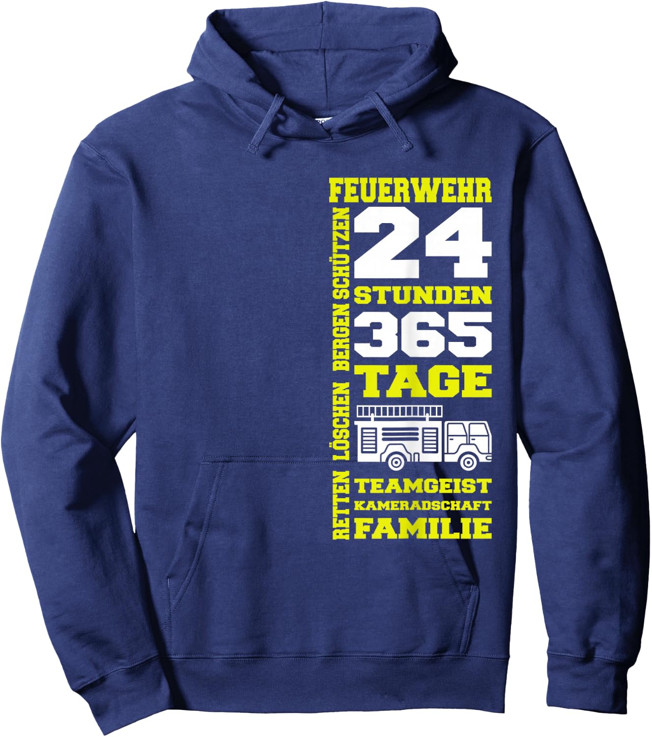 Feuerwehr 24 Stunden 365 Tage Retten Löschen Bergen Schützen Hoodie - Hoodie | Navy
