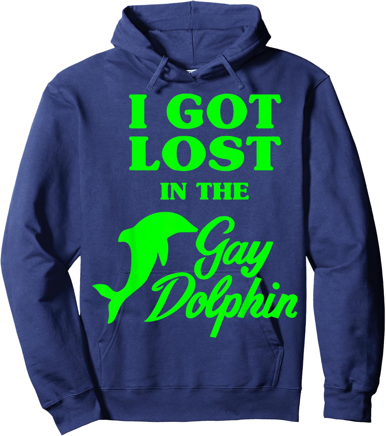 I Got Lost In The Gay Dolphin Hoodie - Hoodie | Navy