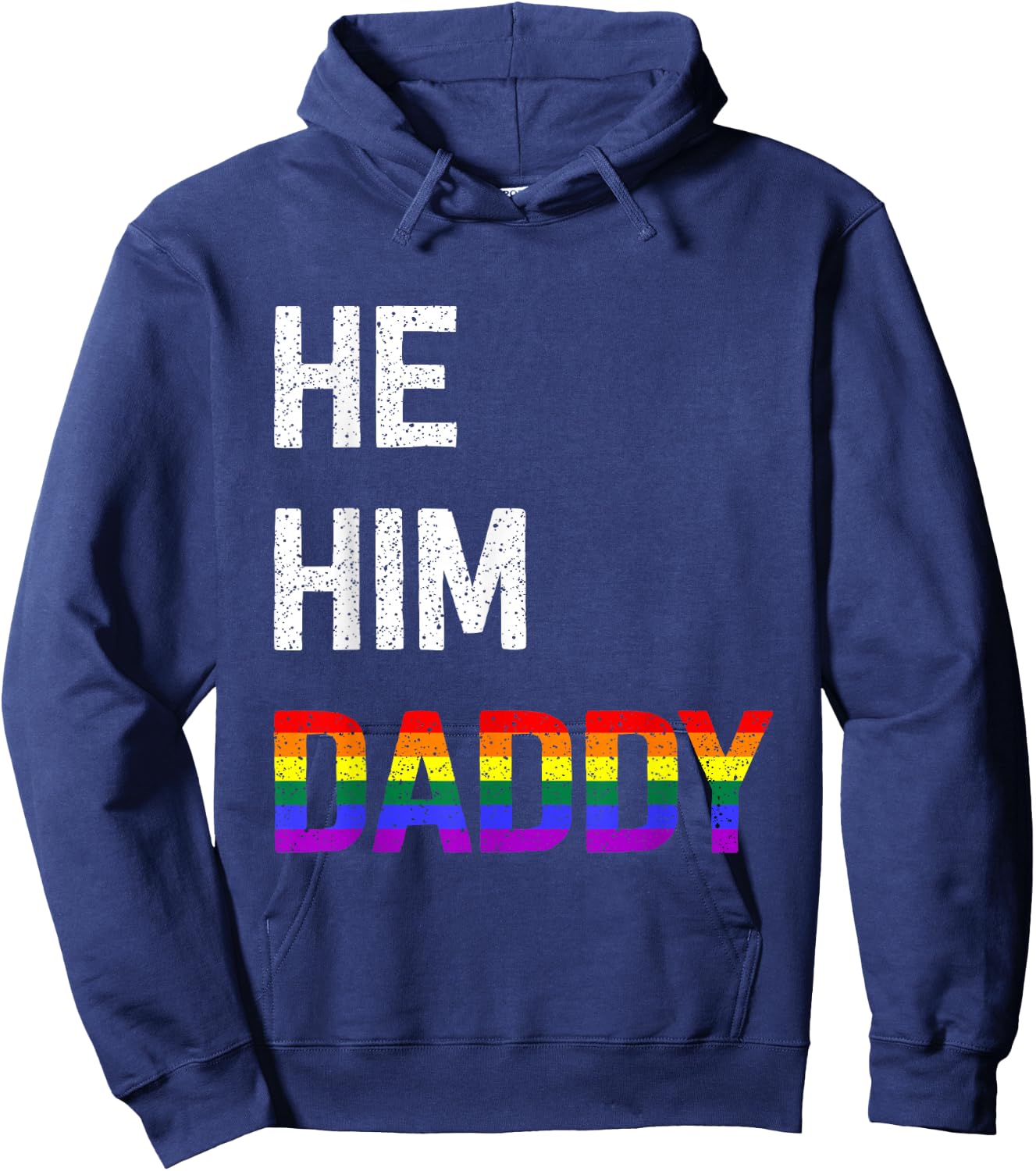 Funny Gay Pride He Him Daddy Hoodie - Hoodie | Navy