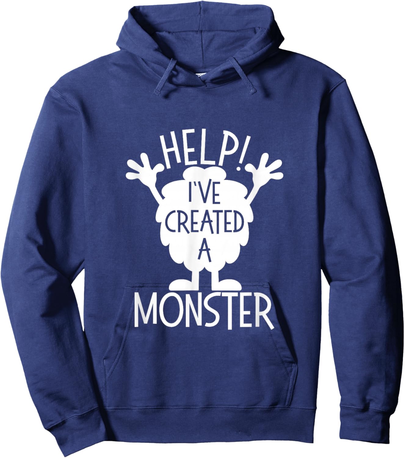 Monster Shirts For Parents Help I've Created A Monster Hoodie - Hoodie | Navy