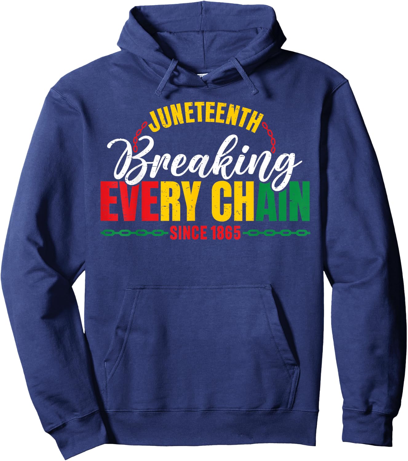 Juneteenth Breaking Every Chain Since 1865 Men Women Kids Hoodie - Hoodie | Navy