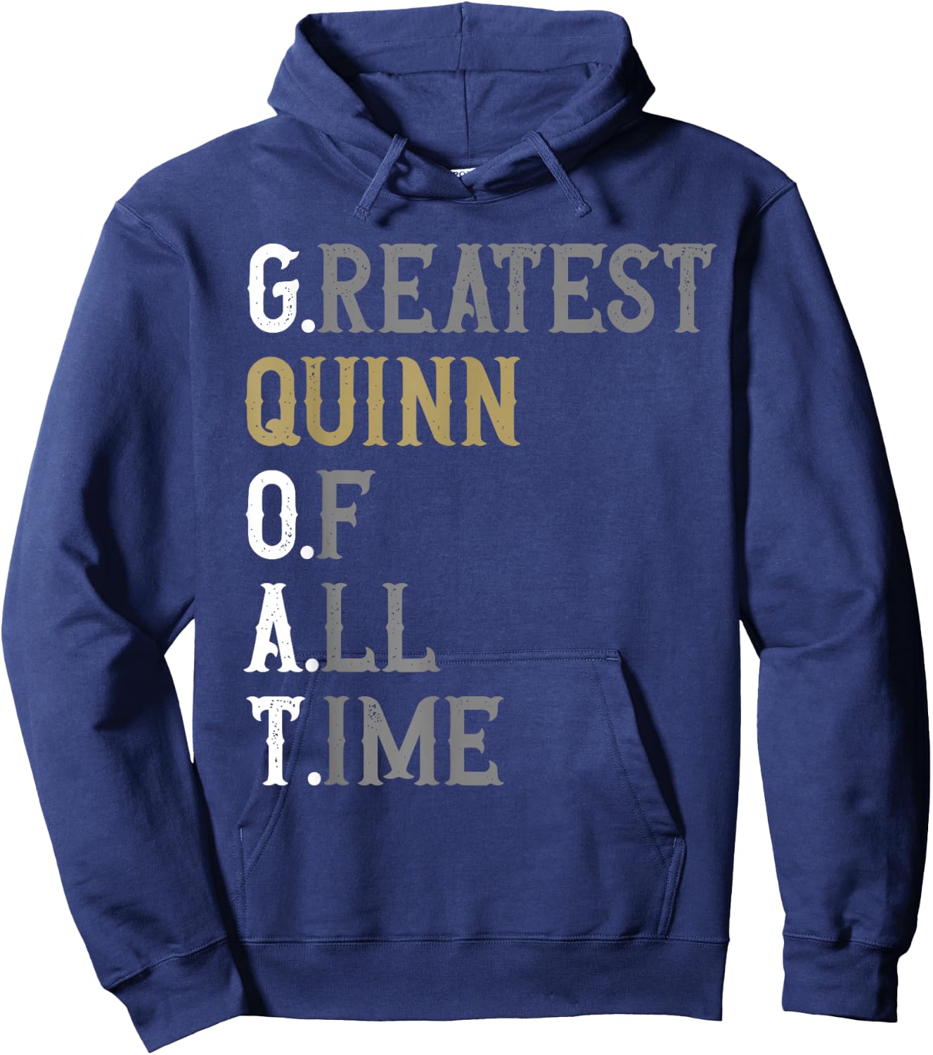 Greatest Quinn of all time | GOAT | Quinn Hoodie - Hoodie | Navy