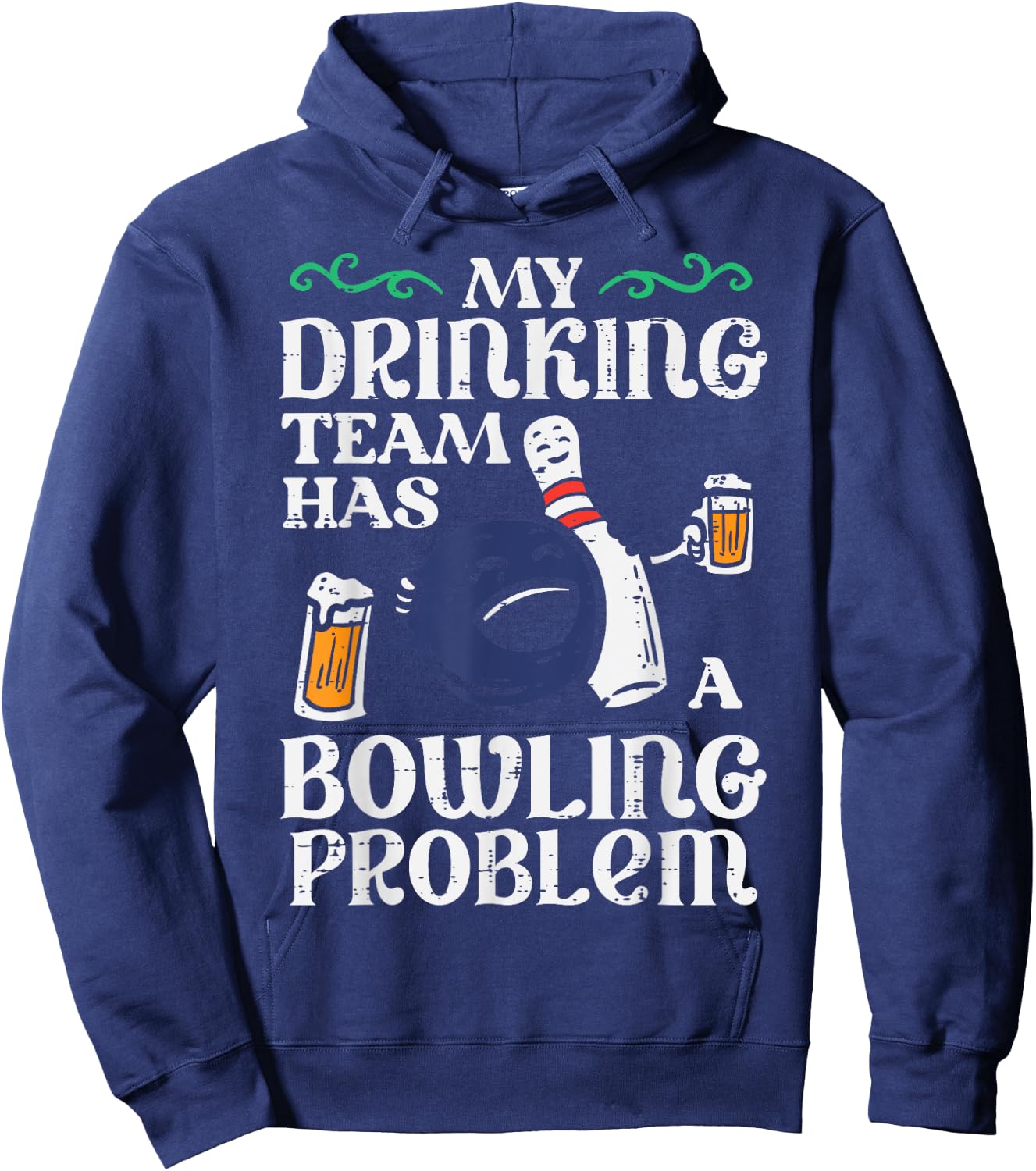 My Team Has Bowling Problem Funny Bowler Pin Player Dad Men Hoodie - Hoodie | Navy