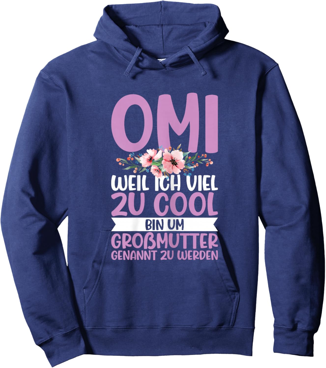 with German Text "Omi Zu Cool Um Großmutter Genannt Zu Werden Oma Sayings", black Hoodie - Hoodie | Navy