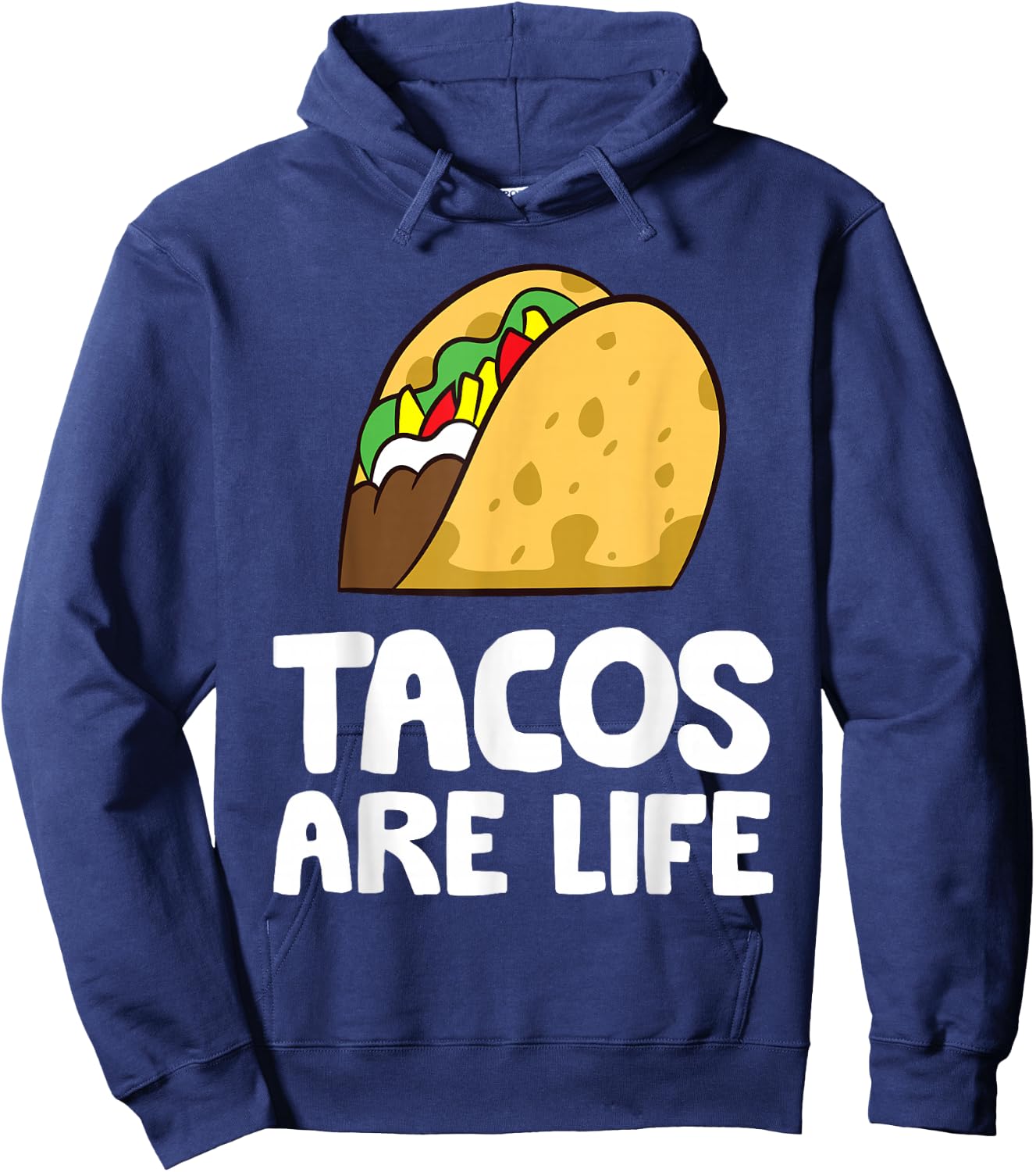 Tacos Are Life Tex Mex Food Taco Lover Hoodie - Hoodie | Navy