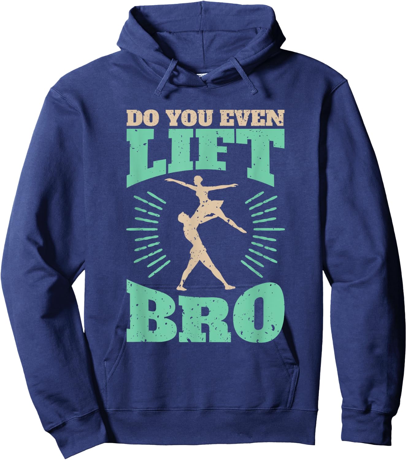 Funny Do You Even Lift Bro Cool Male Ballet Dancing Hoodie - Hoodie | Navy