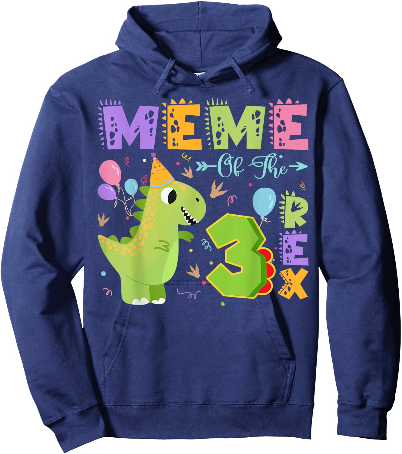 Meme Of The Three Rex 3Rd Birthday Dinosaur Party Hoodie - Hoodie | Navy