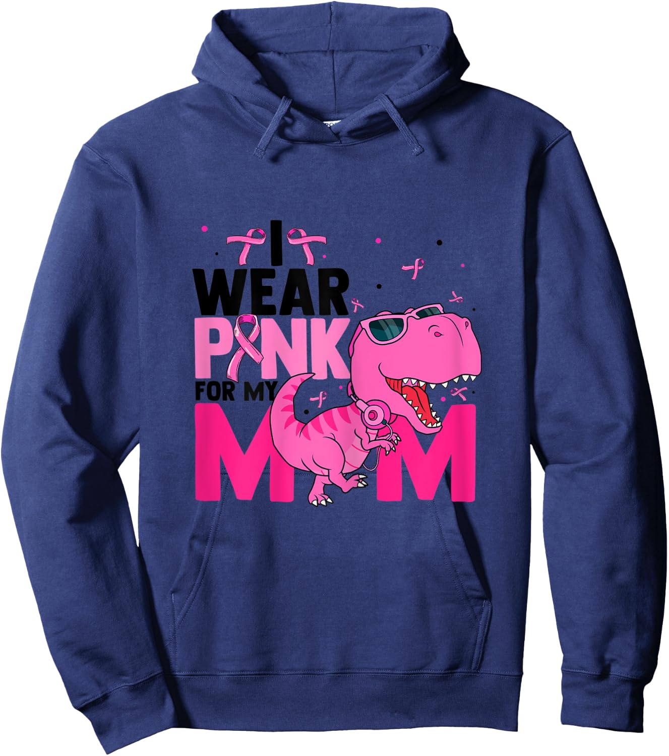 I Wear Pink For My Mom Love Breast Cancer Pink Fighter Hoodie - Hoodie | Navy