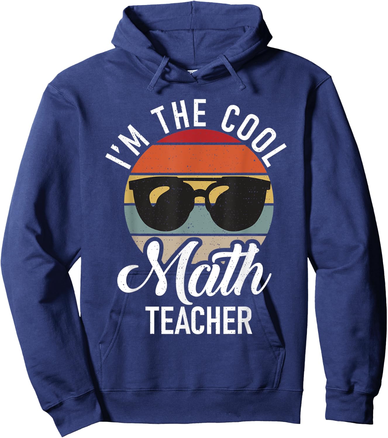 Im the cool Math Teacher School Teaching Math Hoodie - Hoodie | Navy