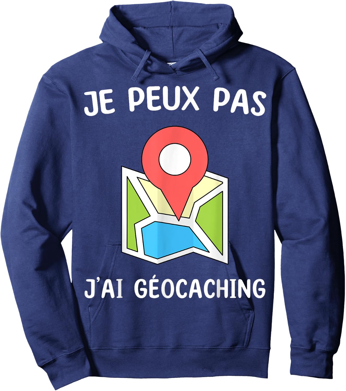 Je peux pas j'ai géocaching Hoodie - Hoodie | Navy