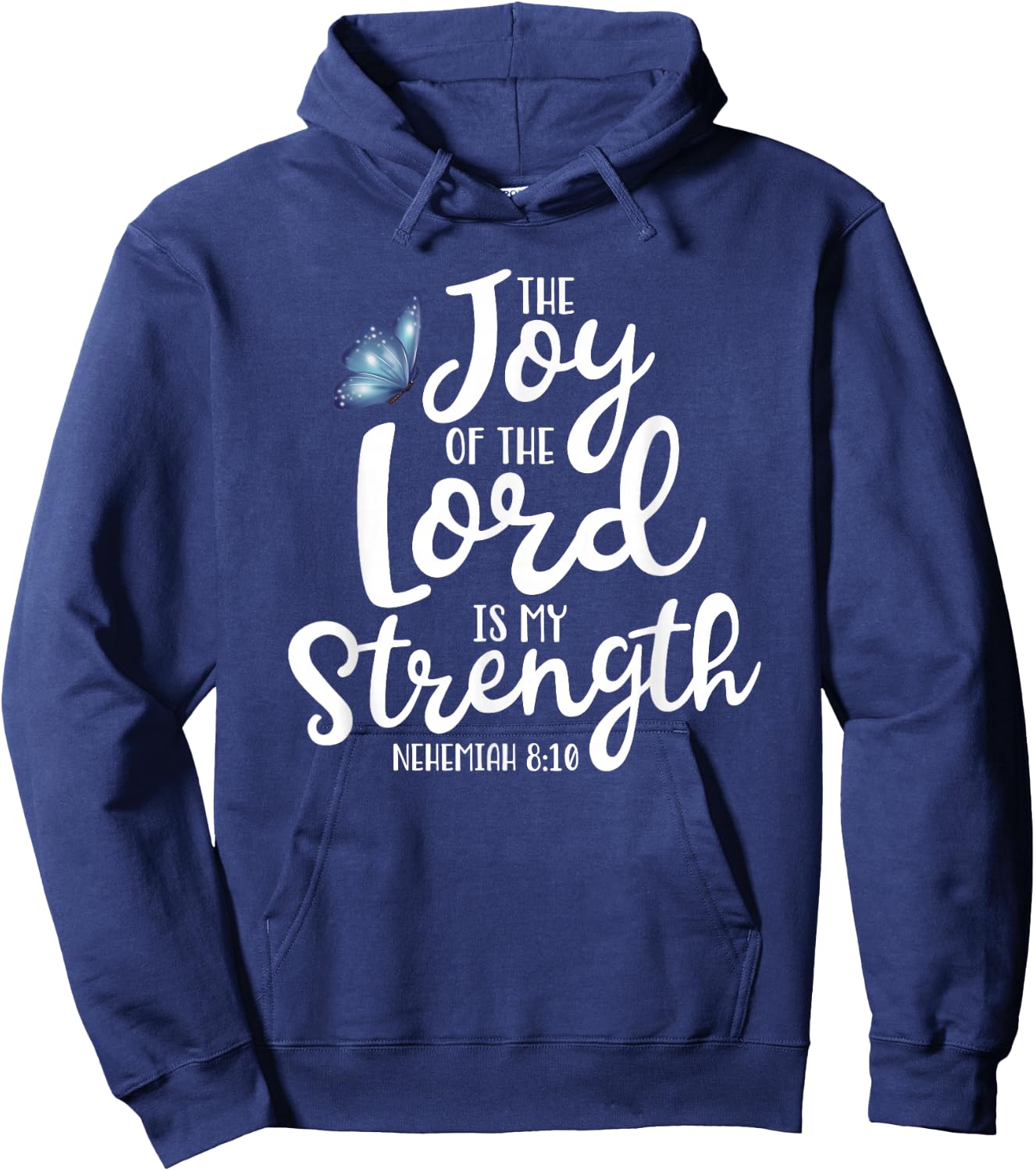 Neh. 8:10 - The Joy of The Lord is My Strength Butterfly Hoodie - Hoodie | Navy