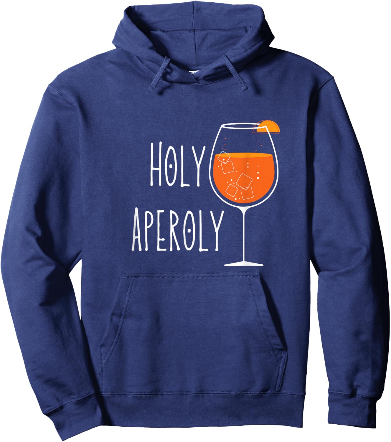 Holy Aperoly I Aperollin Spritz Fan Aperoli Cocktail Drink , black Hoodie - Hoodie | Navy