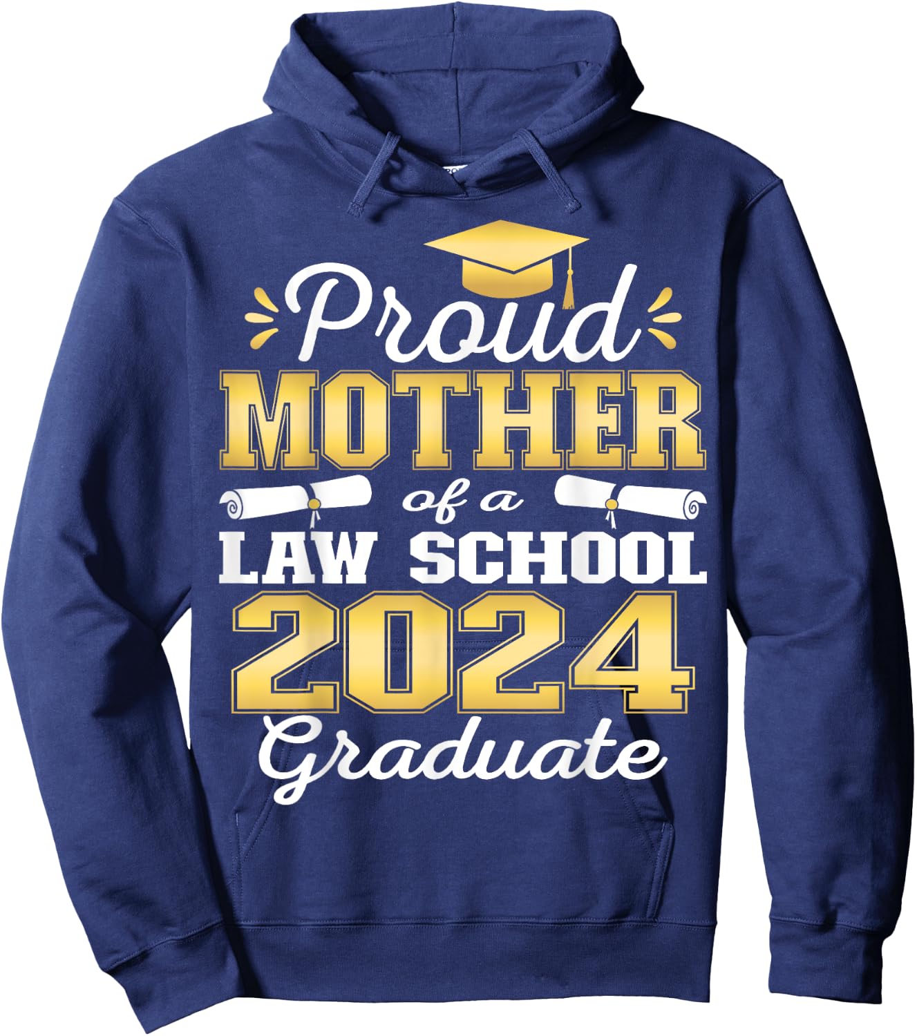 Proud Mother of 2024 Class Law school Graduate Family Grad Hoodie - Hoodie | Navy
