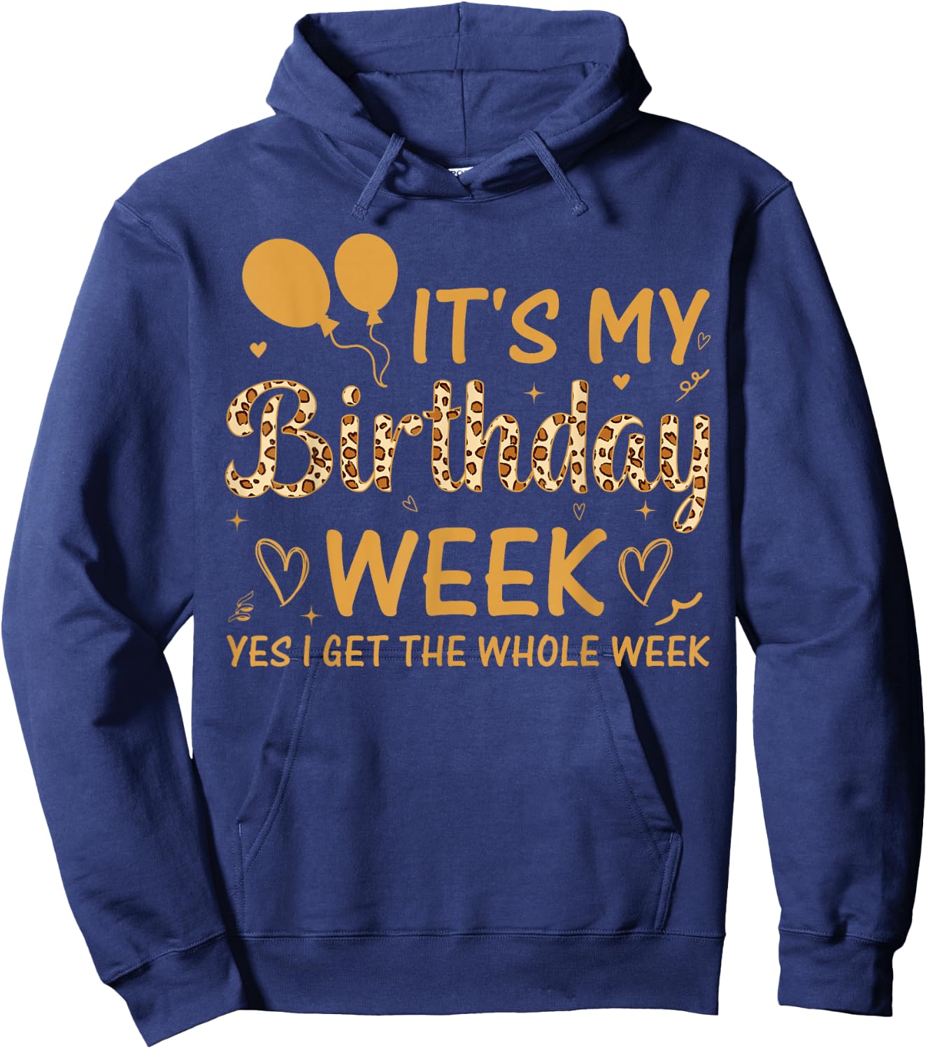 Leopard It's My Birthday Week Yes I Get The Whole Week Hoodie - Hoodie | Navy