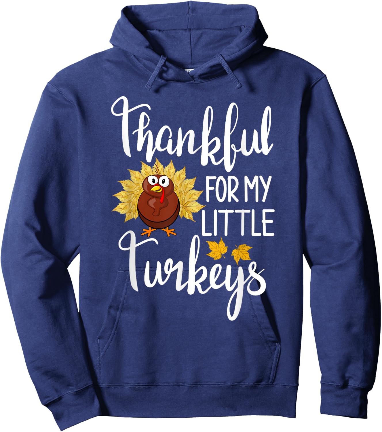 Teachers Thanksgiving Thankful For My Little Turkeys Hoodie - Hoodie | Navy
