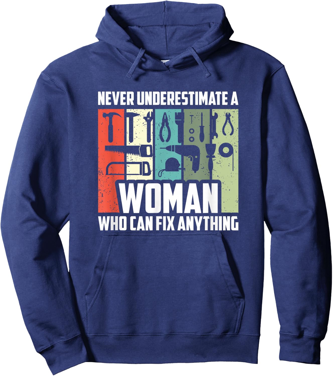 Never Underestimate A Woman Who Can Fix Anything, Handywoman Hoodie - Hoodie | Navy