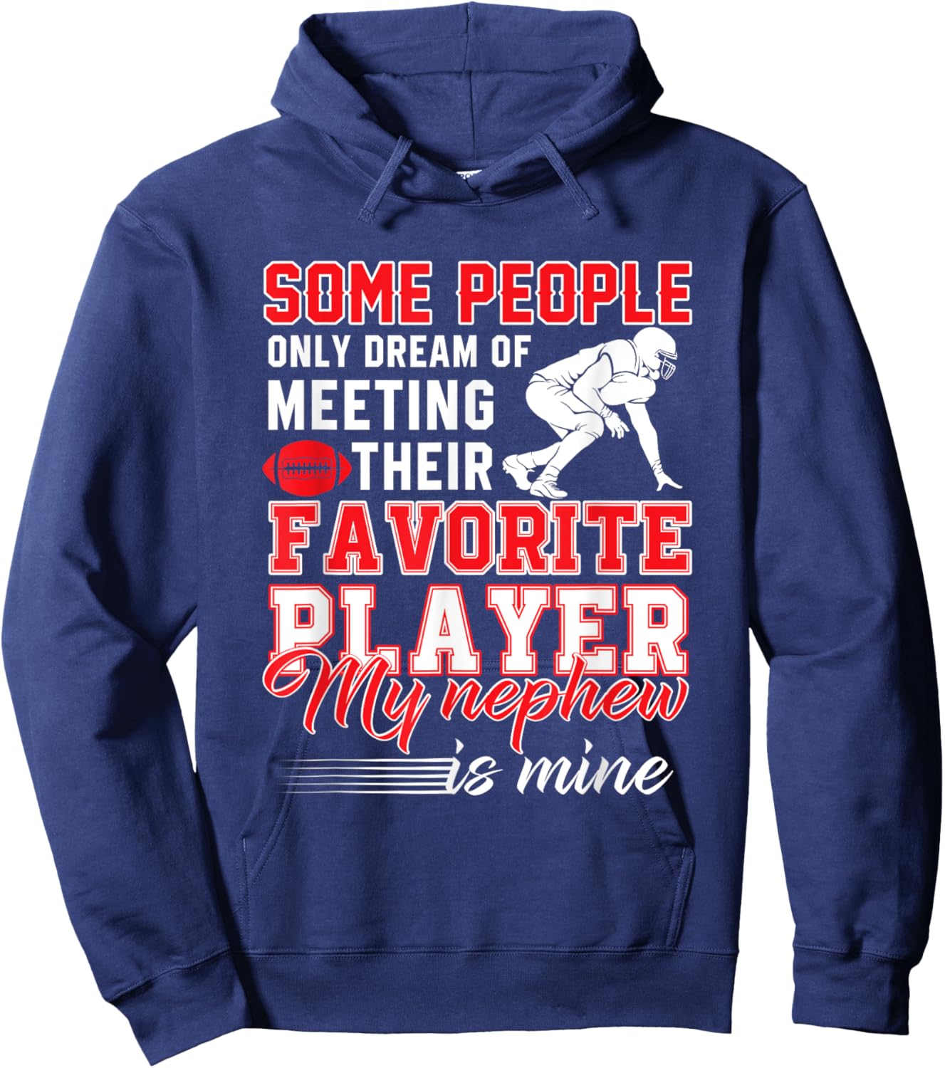 My Nephew Is My Favorite Football Player Aunt Uncle Hoodie - Hoodie | Navy