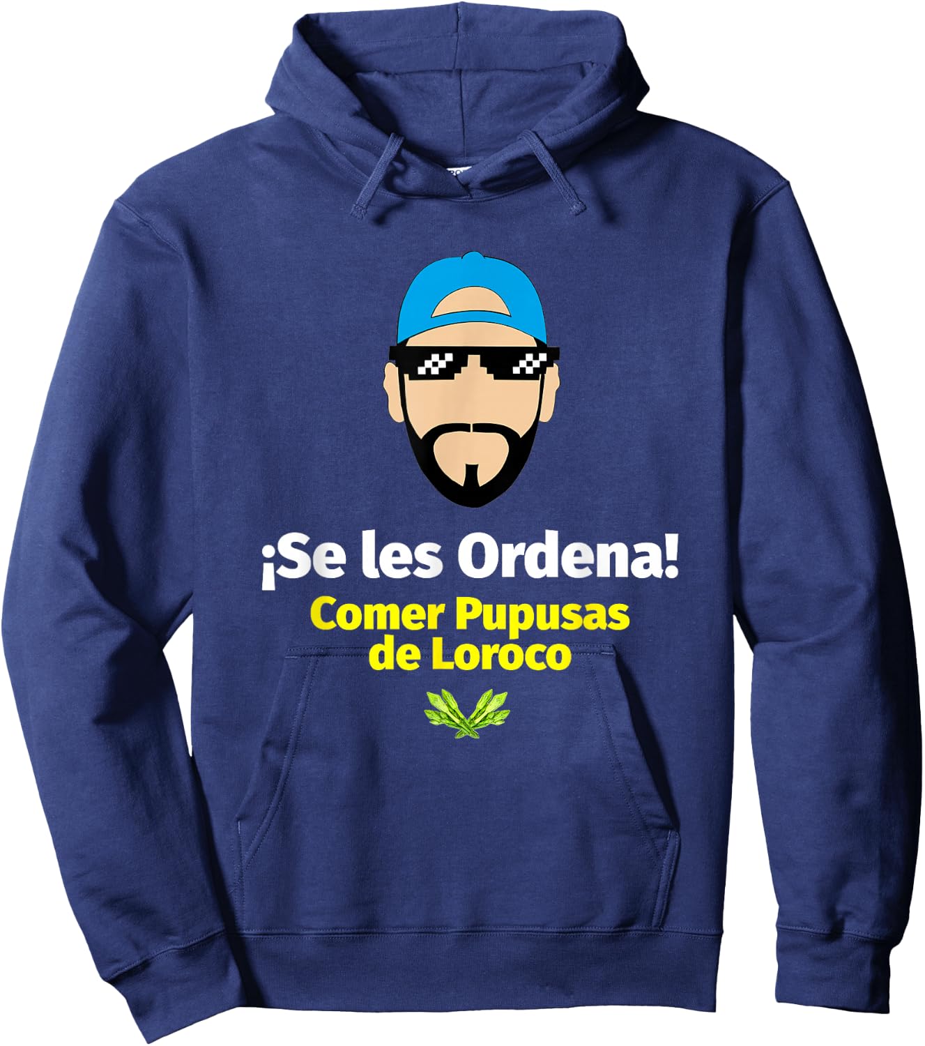 Se les Ordena Comer Pupusas de Loroco, Nayib Bukele Hoodie - Hoodie | Navy