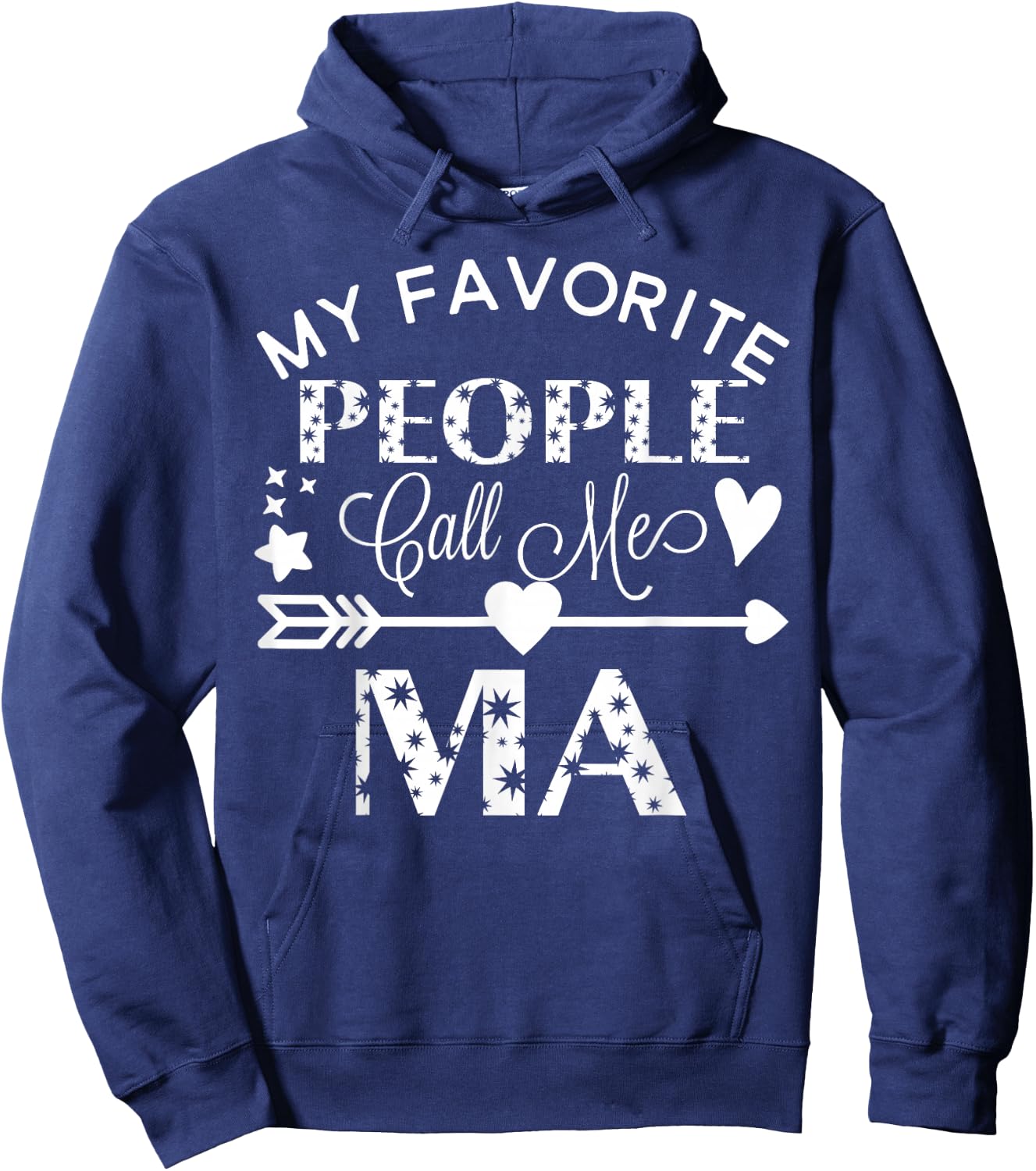 My Favorite People Call Me Ma Mother's Day Gift Hoodie - Hoodie | Navy