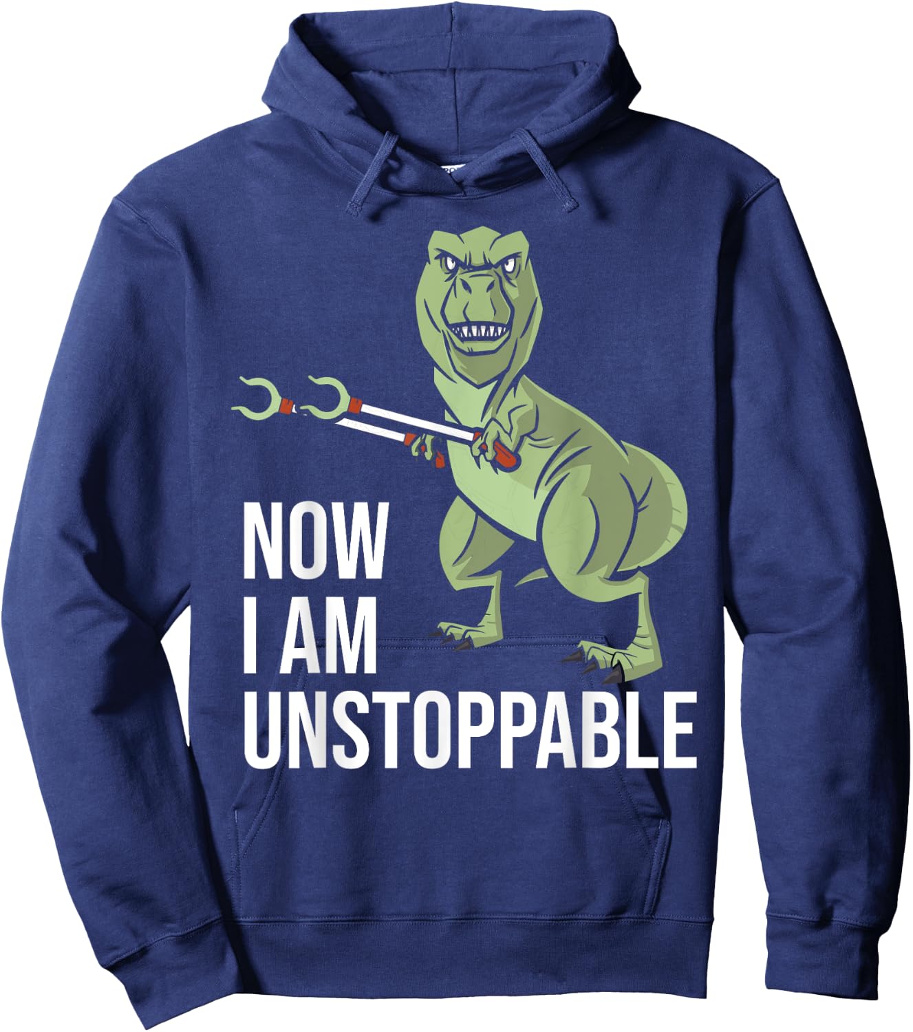 Now I am Unstoppable - Funny Dinosaur Grabber Claws Hoodie - Hoodie | Navy