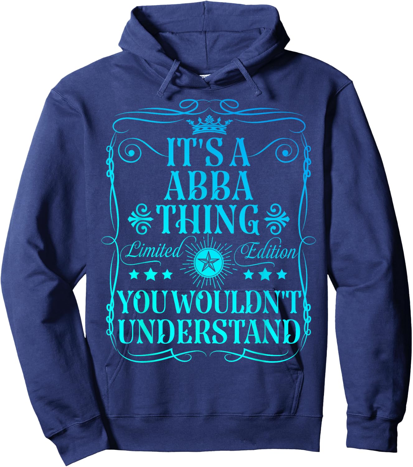 It's A Abba Thing You Wouldn't Understand Funny Abba Name Hoodie - Hoodie | Navy