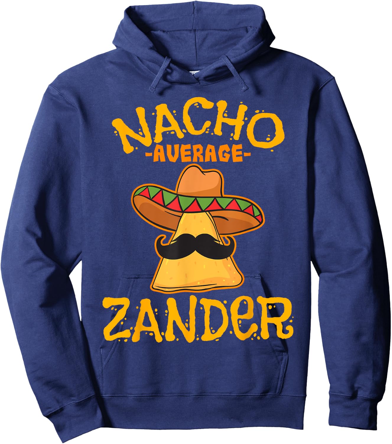 Nacho Average Zander Personalized Name Funny Taco Hoodie - Hoodie | Navy