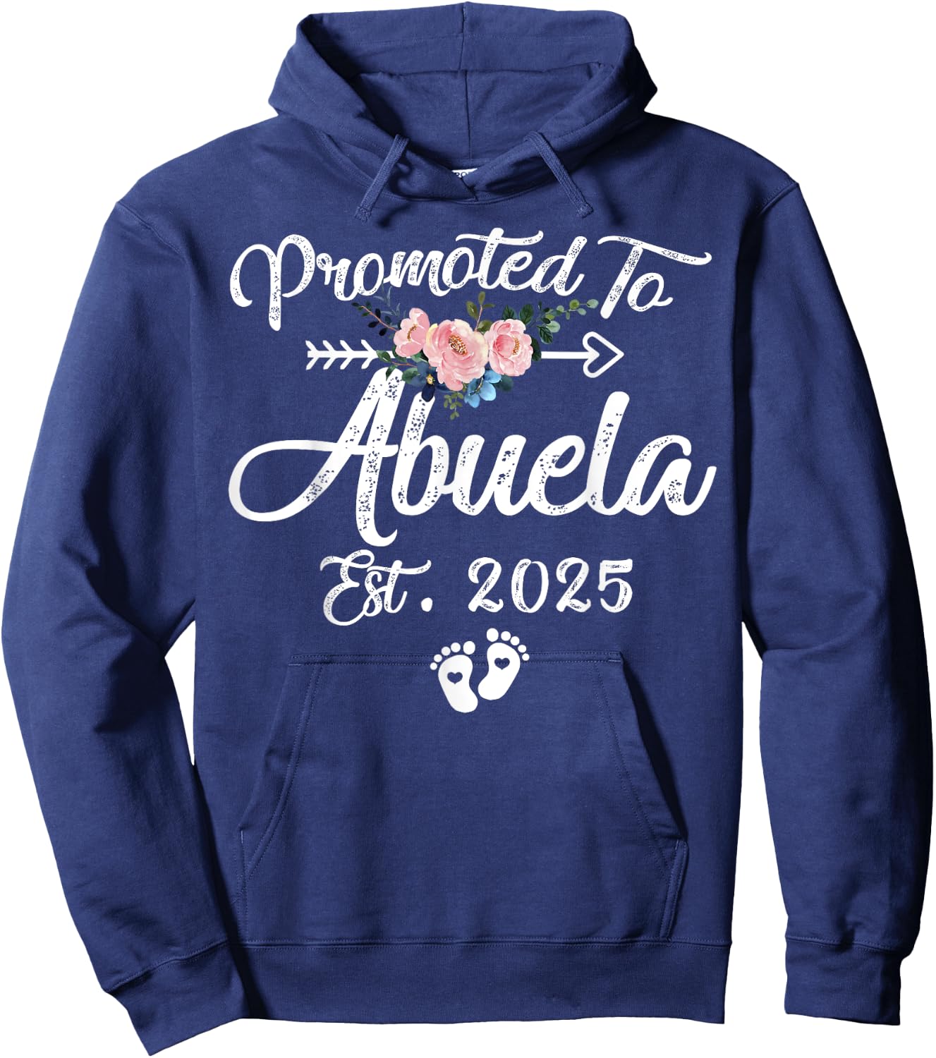 Promoted to Abuela 2025 Mothers Day First Time Mom Pregnancy Hoodie - Hoodie | Navy