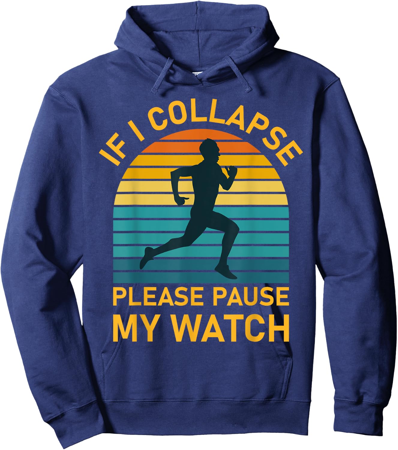 If i collapse please pause my watch Marathon Runner Running Hoodie - Hoodie | Navy