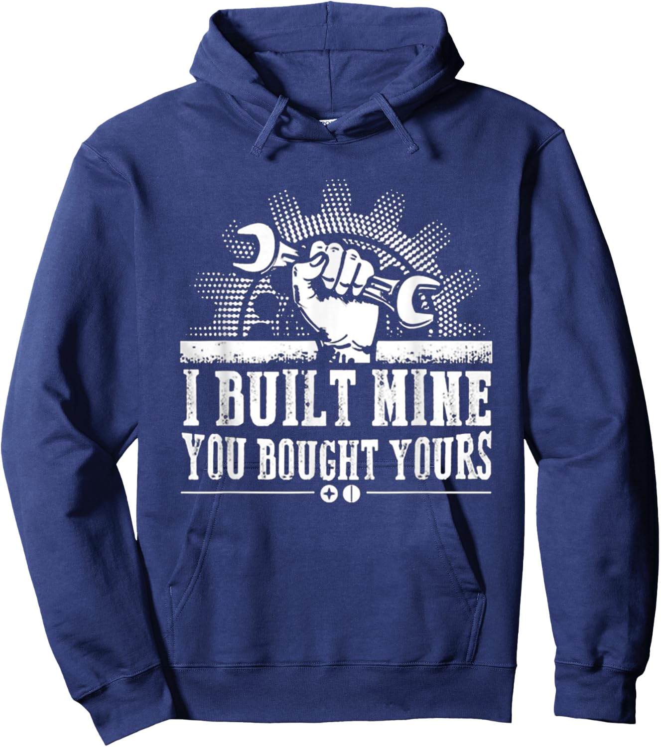 Mechanic - I Built Mine You Bought Your Best Shirt Hoodie - Hoodie | Navy