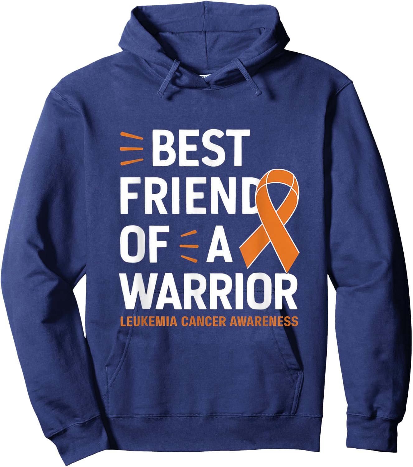 Leukemia Cancer Awareness Best Friend Warrior Orange Ribbon Hoodie - Hoodie | Navy