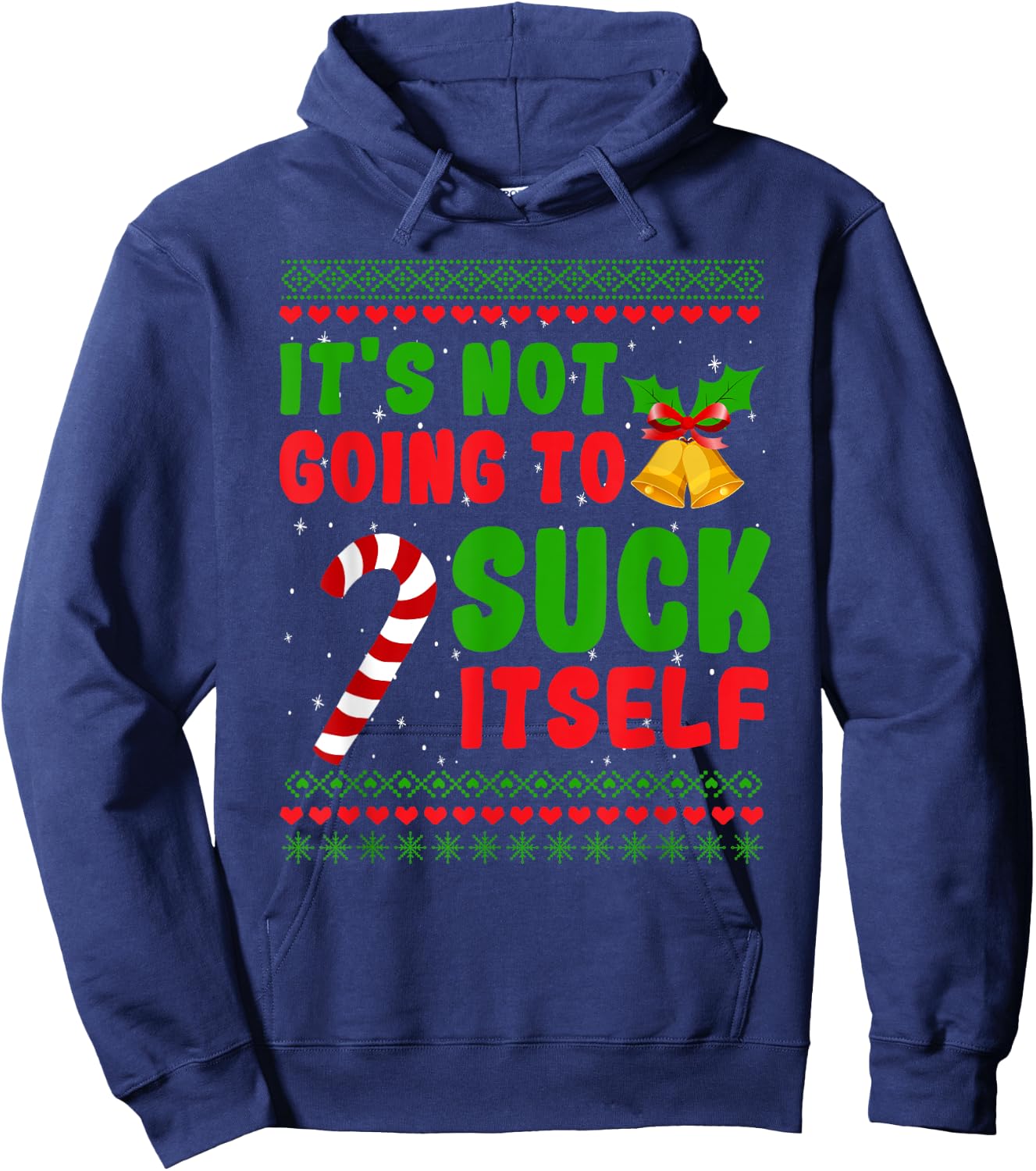Dirty Santa Christmas Gifts For Adult It's Not Going To Suck Itself Candy Cane Hoodie - Hoodie | Navy