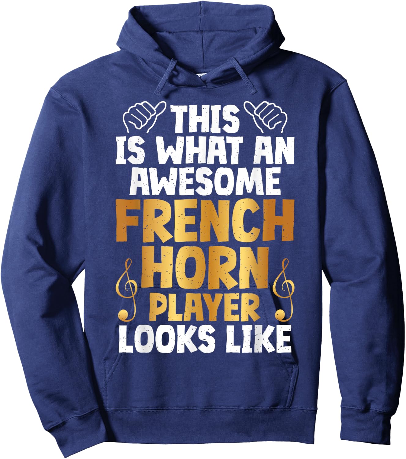 This is what an awesome French Horn Player looks French Horn Hoodie - Hoodie | Navy