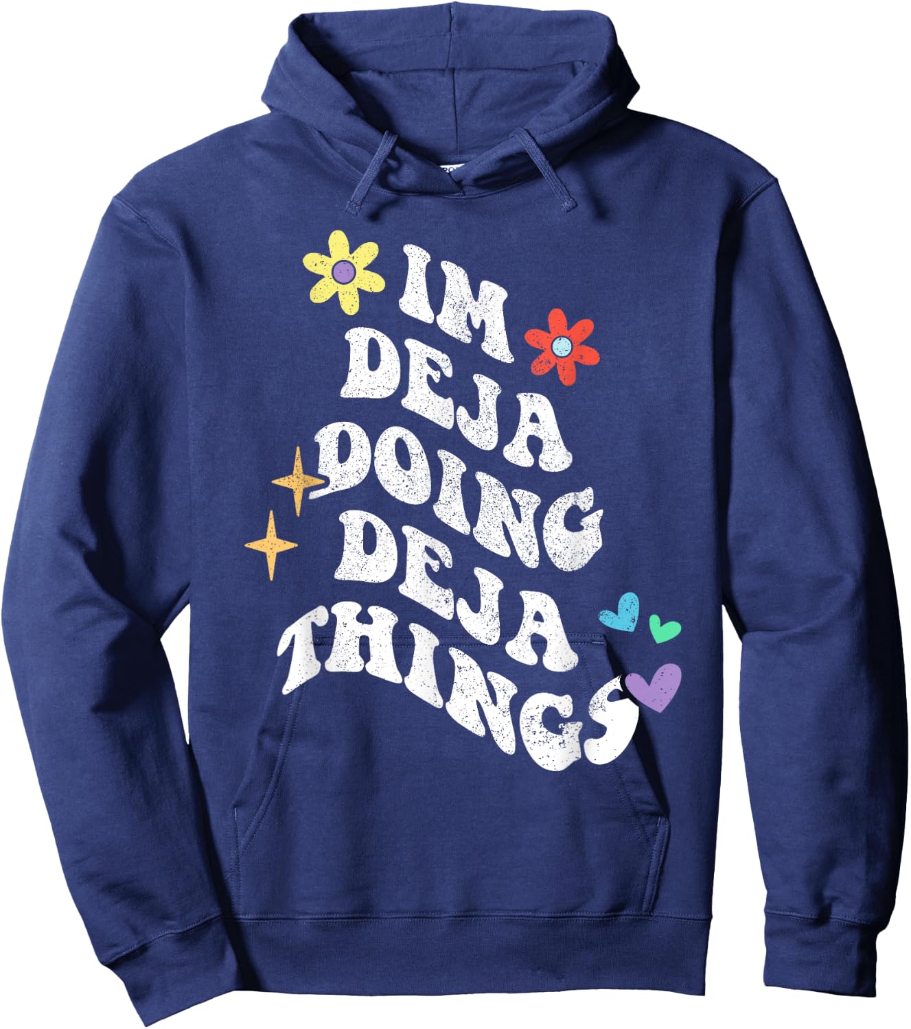 Retro Groovy Im Deja Doing Deja Things Funny Mother's Day Hoodie - Hoodie | Navy