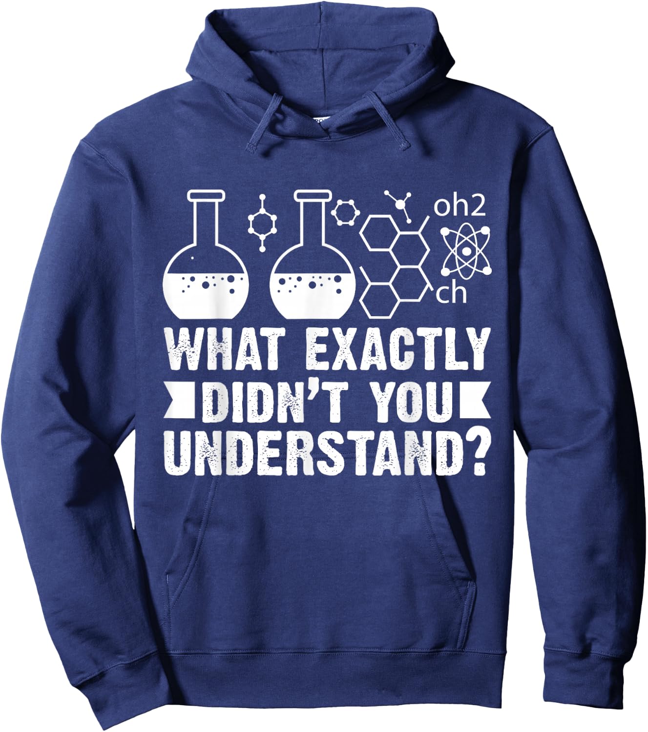 What Exactly Didn't You Understand Funny Chemistry Lover Hoodie - Hoodie | Navy