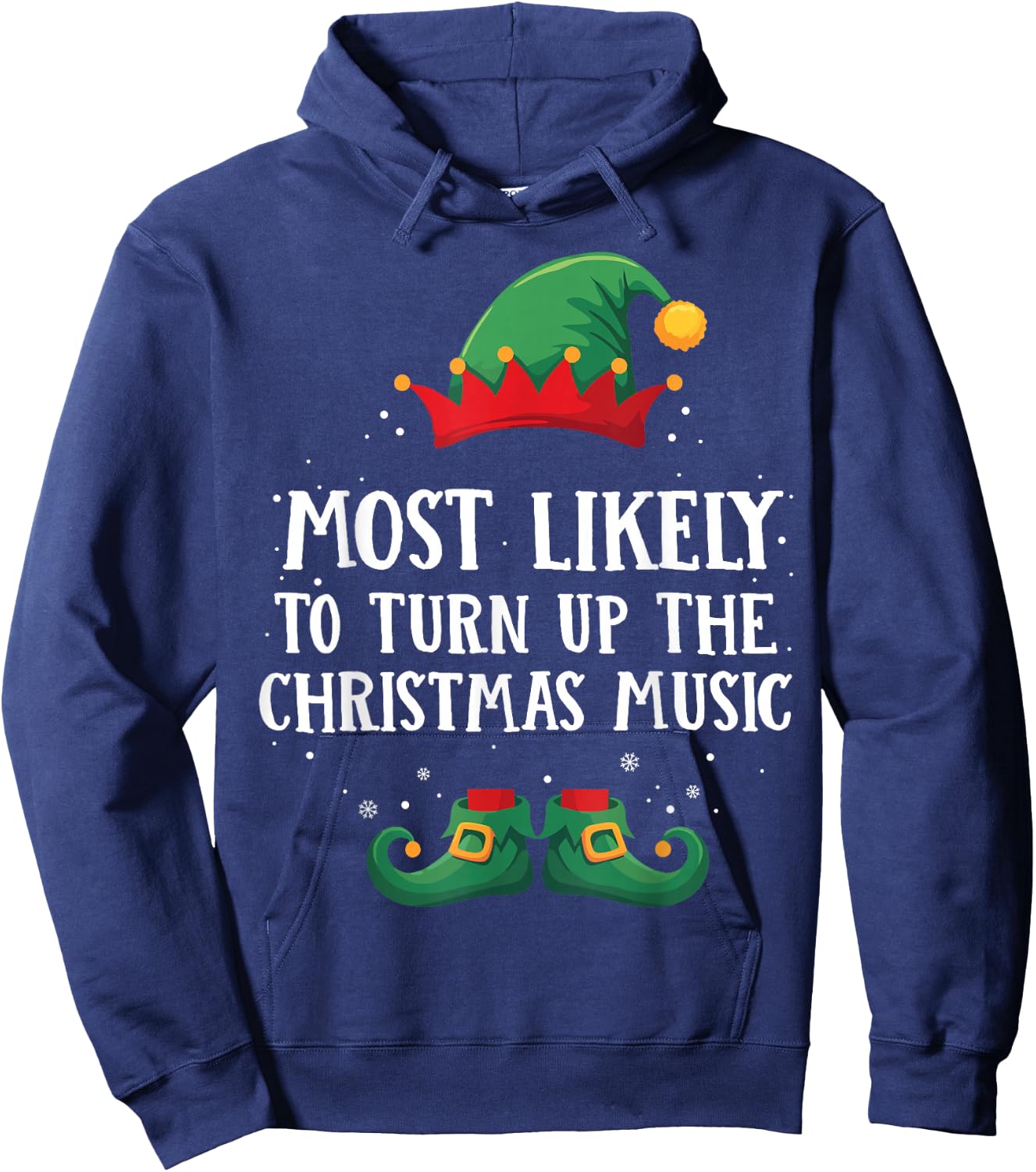 Most Likely To Turn Up Xmas Music Matching Christmas Elf Hoodie - Hoodie | Navy
