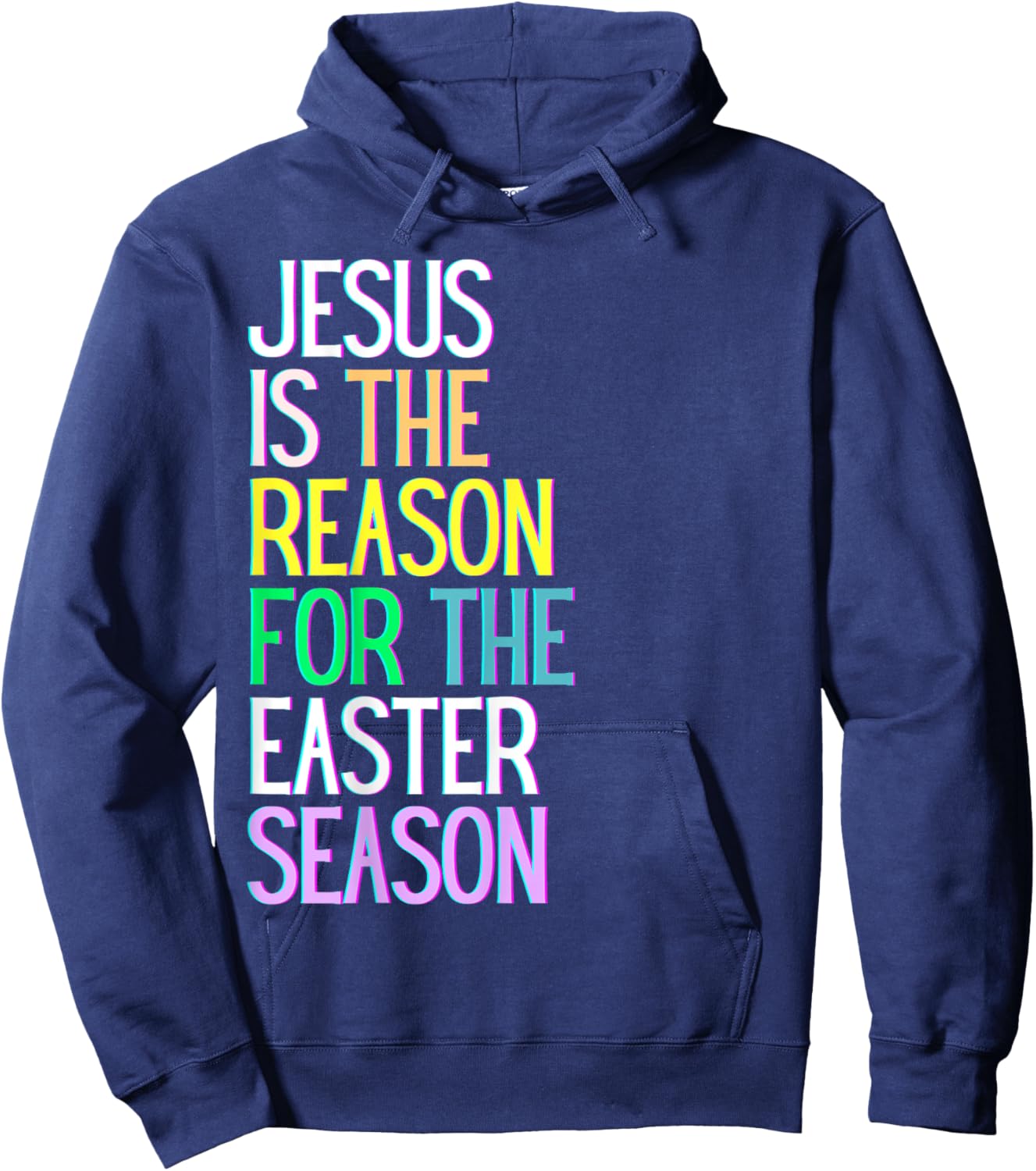 Jesus is the reason for the season happy resurrection love Hoodie - Hoodie | Navy