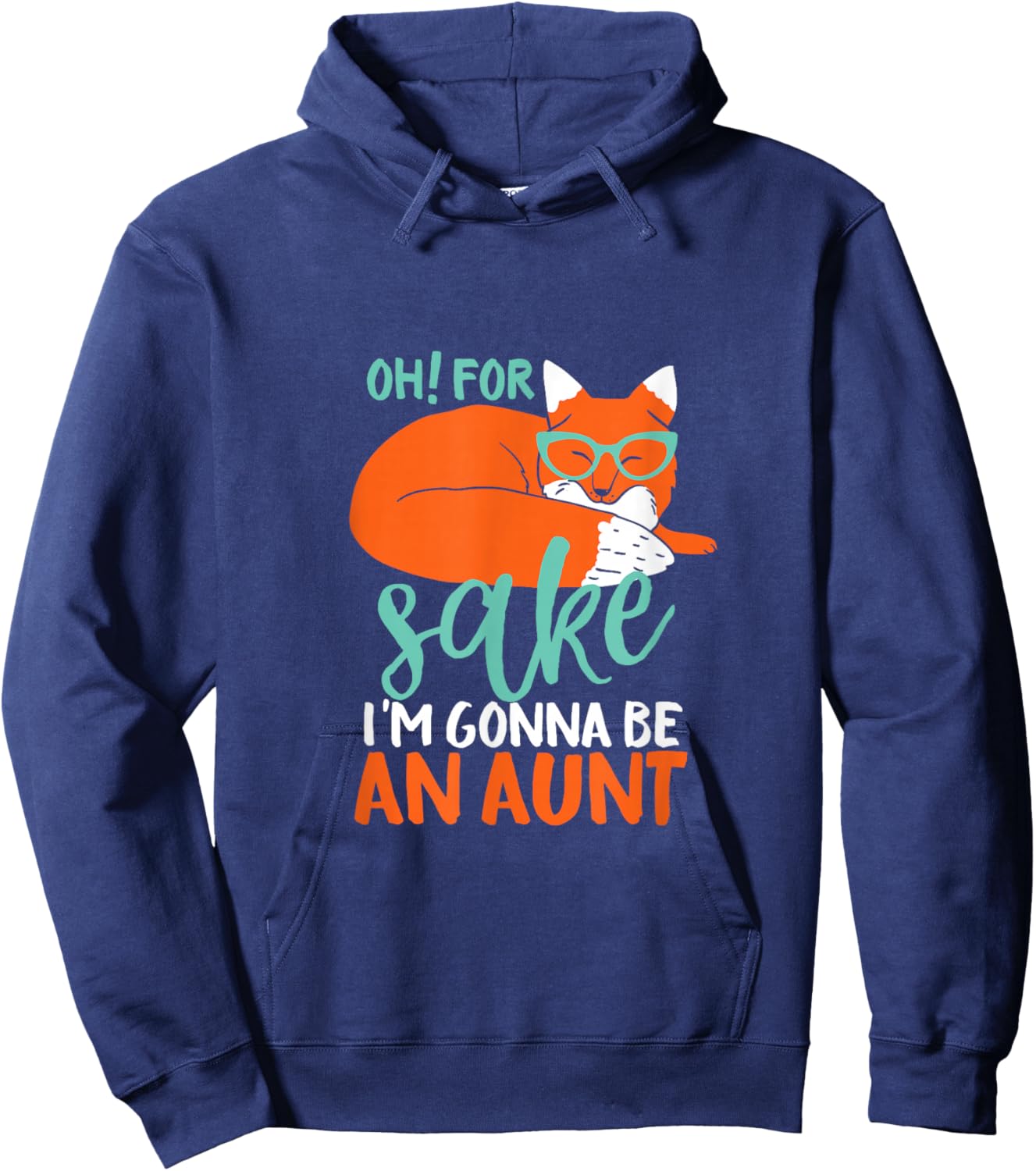 I'm Gonna Be An Aunt Funny Pregnancy Announcement Hoodie - Hoodie | Navy