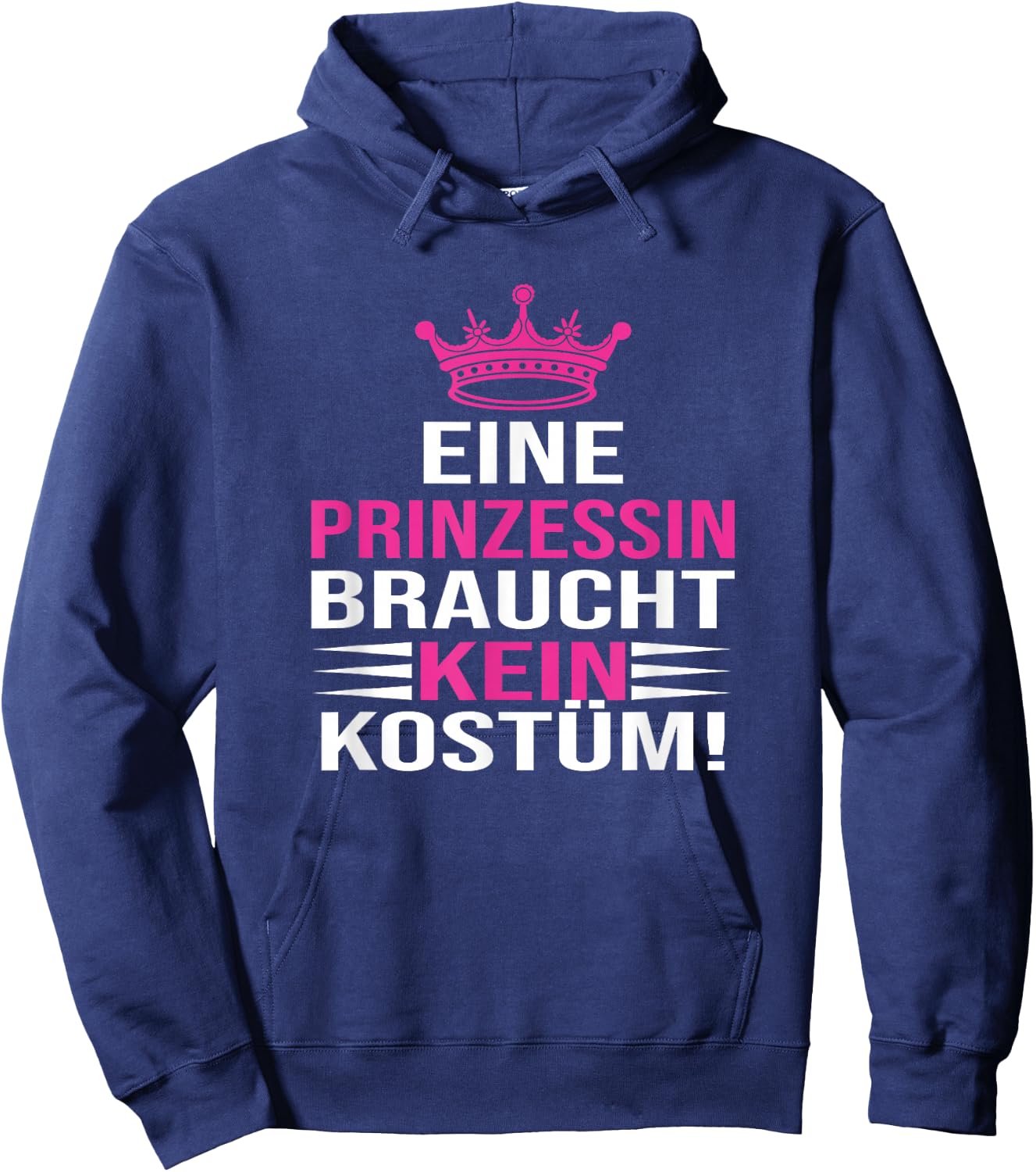with German Text "Eine Prinzessin Braucht Kein Kostü", black Hoodie - Hoodie | Navy