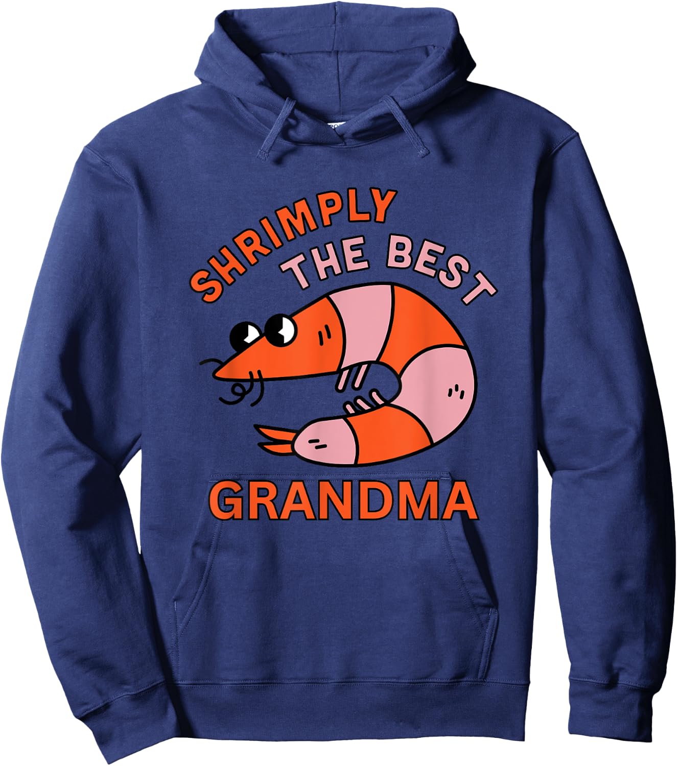 Shrimply The Best Grandma Funny Shrimp Pun Grandparent's Day Hoodie - Hoodie | Navy